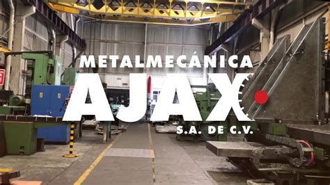 metalmecanica ajax|Metalmecánica Ajax, S.A. de C.V..